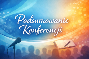 Read more about the article Podsumowanie konferencji