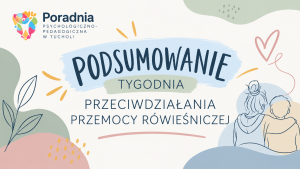 Read more about the article Razem przeciw przemocy – działania Poradni w ramach Tygodnia Przeciwdziałania Przemocy Rówieśniczej